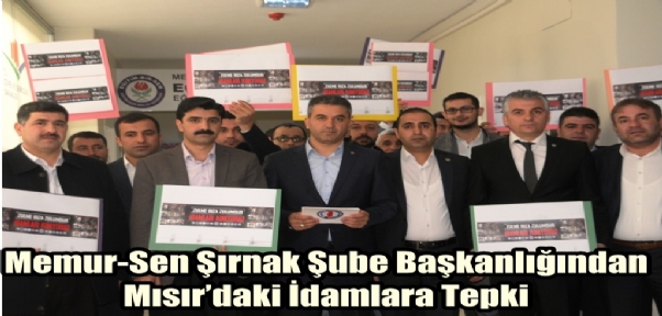 Memur-Sen Şırnak Şube Başkanlığından Mısır`daki İdamlara Tepki