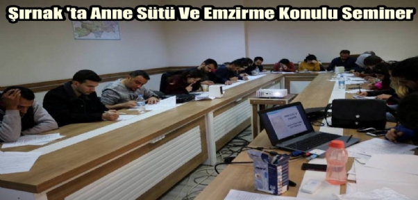 Şırnak `Ta Anne Sütü Ve Emzirme Konulu Seminer