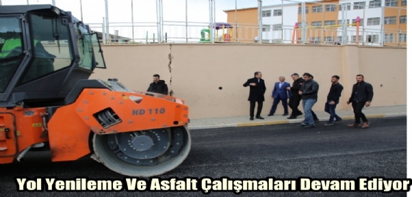 Yol Yenileme Ve Asfalt Çalışmaları Devam Ediyor