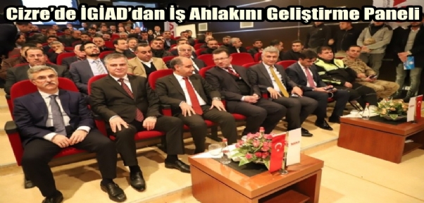 Cizre`de İGİAD`dan İş Ahlakını Geliştirme Paneli