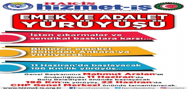 Hak-İş`ten Emek Ve Adalet Yürüyüşü