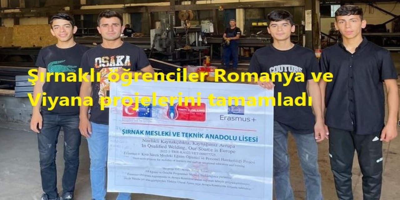 Şırnaklı öğrenciler Romanya ve Viyana projelerini tamamladı