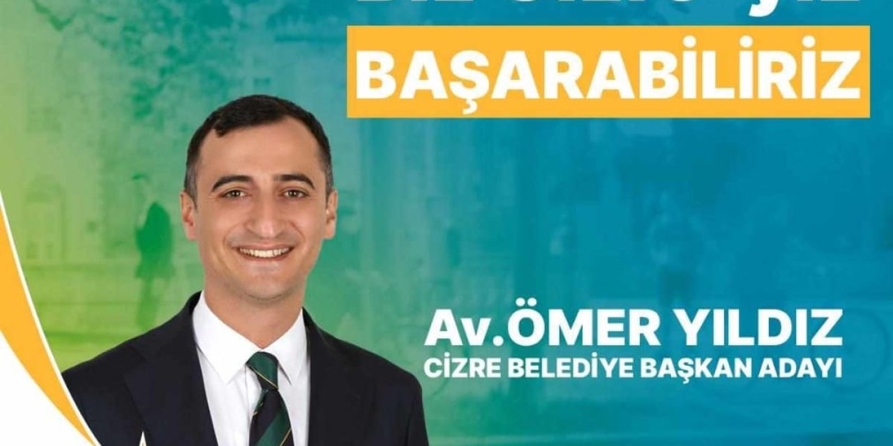 AK Partinin Cizre Belediye Başkan Adayı belli oldu