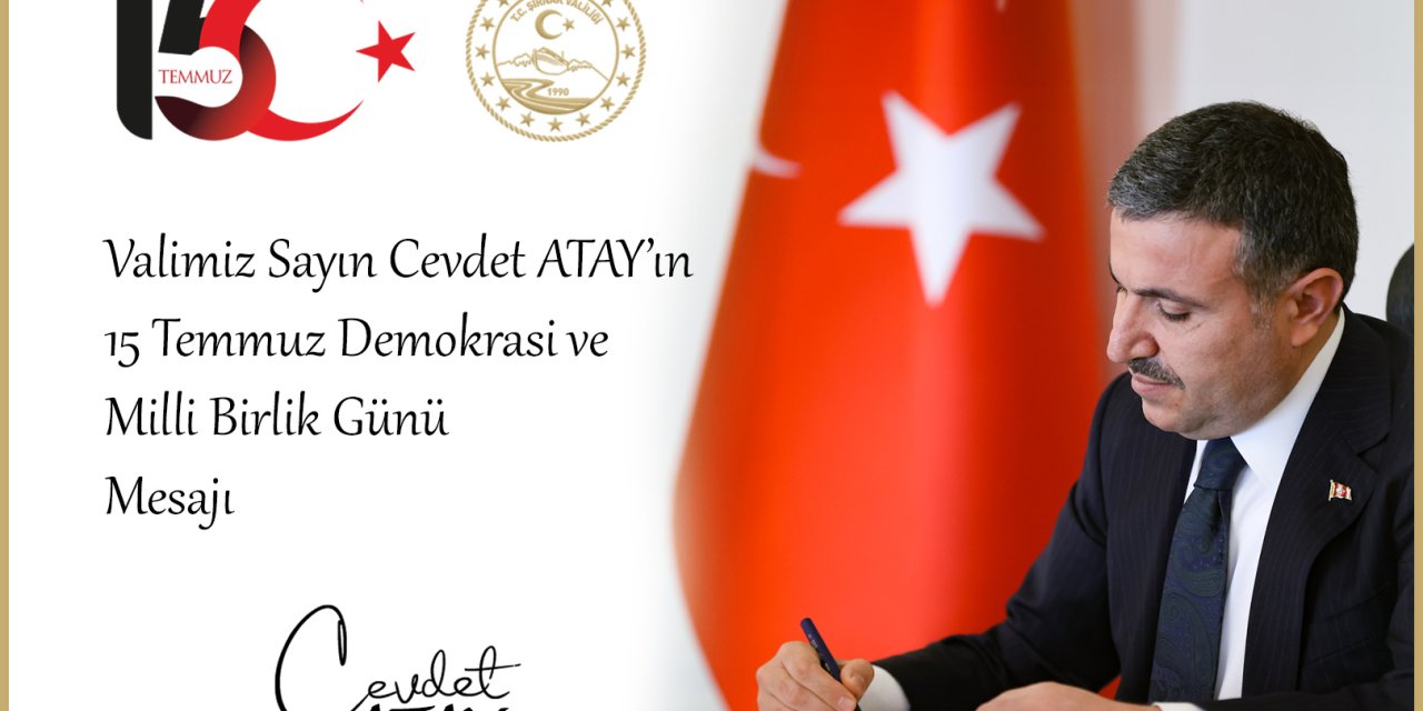 15 Temmuz'un 8. Yılında Vali Cevdet Atay'dan Anlamlı Mesaj