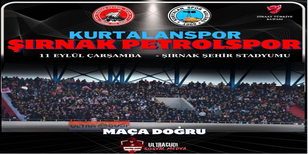 Şırnak Petrolspor ve Kurtalanspor Ziraat Türkiye Kupası’nda Karşılaşıyor!