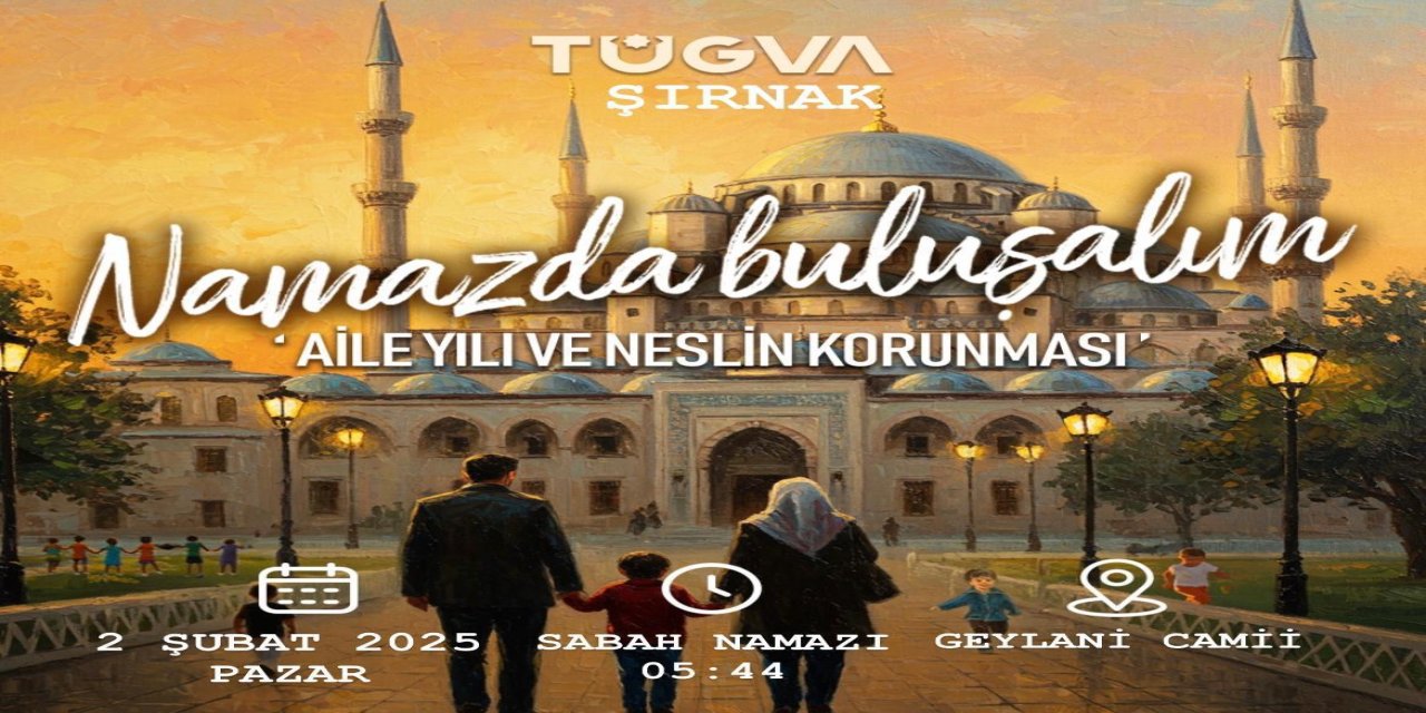 TÜGVA Şırnak'tan Aile Yılı ve Neslin Korunması Etkinliği