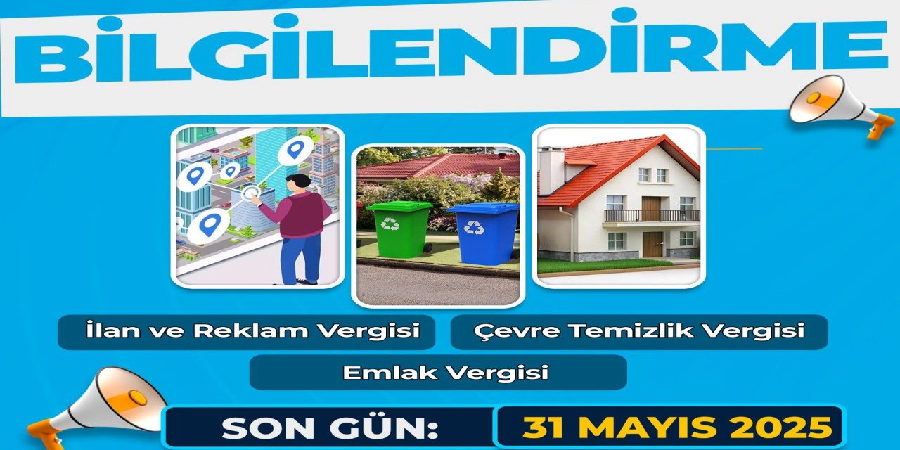 31 Mayıs Son Gün! Emlak, Çevre Temizlik ve Reklam Vergisinde Gecikme Uyarısı
