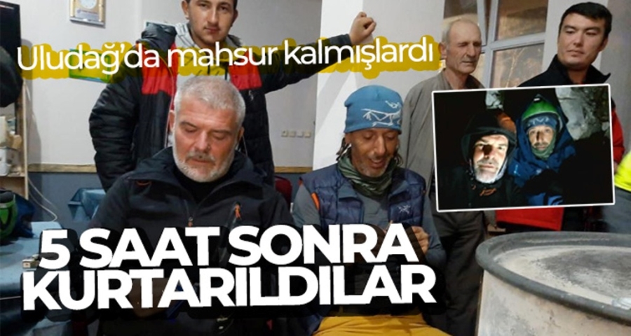 Uludağ'da mahsur kalan milli sporcu ve arkadaşı 5 saat sonra kurtarıldı