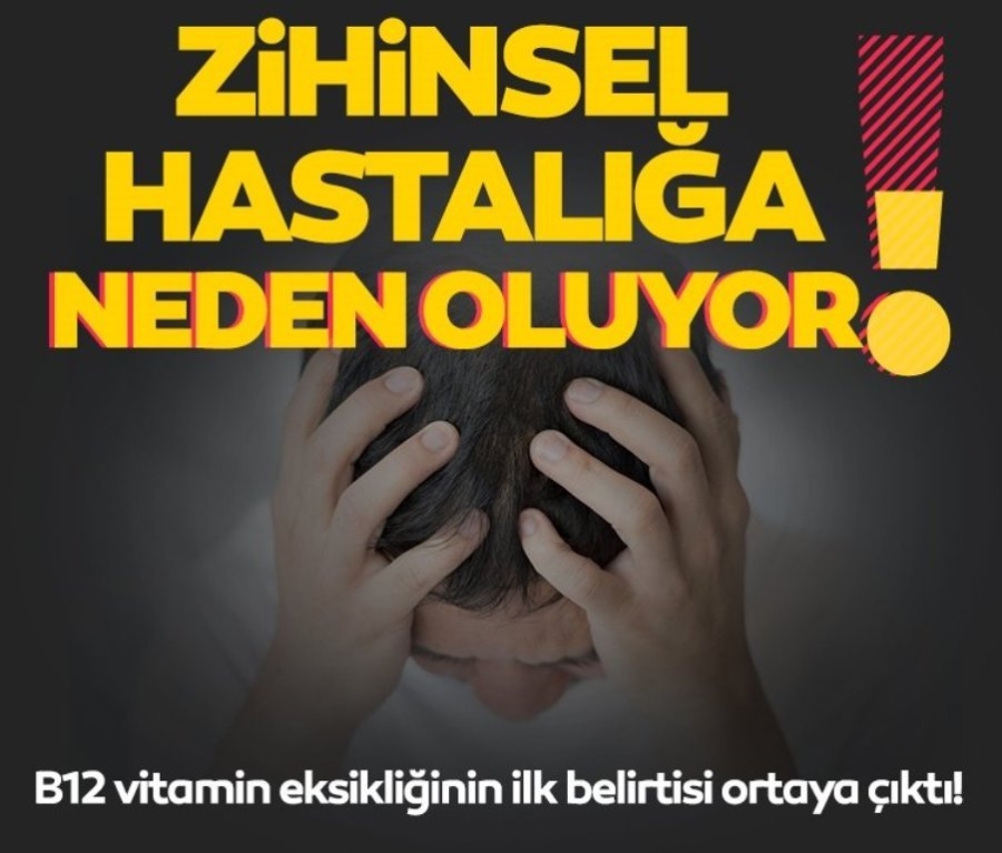 B12 vitamin eksikliğinin ilk belirtisi ortaya çıktı! Önemsemediğinde bu zihinsel hastalığa neden oluyor…