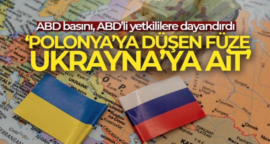 ABD basını: 'ABD yetkililere göre Polonya'ya düşen füze Ukrayna'ya ait'